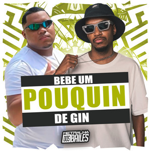 Bebe um Pouquin de Gin