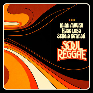 This strange effect by Hugo Lobo, Mimi Maura, Sergio Rotman, Soul Reggae