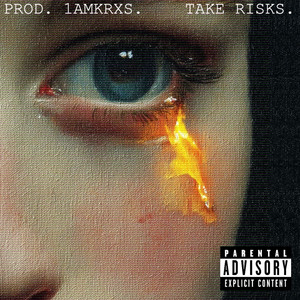 Take Risks by 1amkrxs, Kraff.