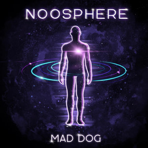 Mad Dog — Noosphere