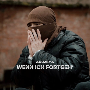 Wenn Ich Fortgeh' by ADUZEYA