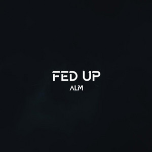 Fed Up by ALM