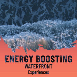 zZz Energy Boosting Waterfront Experiences zZz album