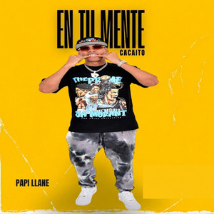En tu mente cacaito by papi llane