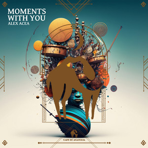 Moments With You by ALEX ACEA, Cafe De Anatolia