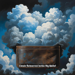 Clouds Rehearsed Inside My Wallet by Ahmad najib