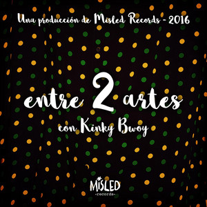 Kinky Bwoy - Entre 2 Artes