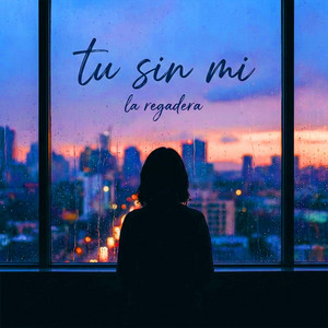 Tu Sin Mi by La Regadera, Grupo Cantaclaro, Dluxemusic