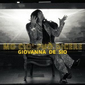 Giovanna De Sio - Mo cio' può dicere