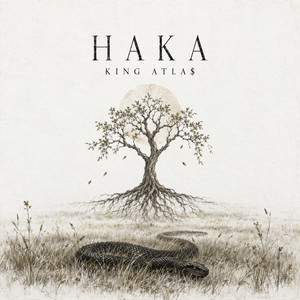 HAKA by KING ATLA$