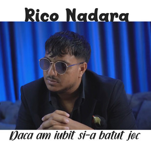 Rico Nadara - Daca am iubit si-a batut joc