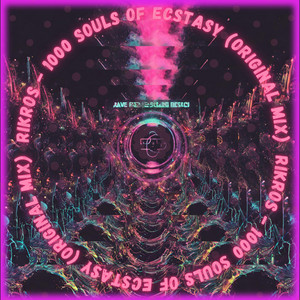 1000 Souls Of Ecstasy by Rikros