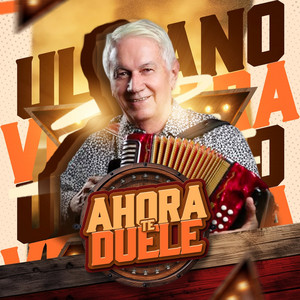 Ulpiano Vergara - Ahora te duele