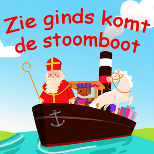 Sinterklaasliedjes - Zie Ginds Komt De Stoomboot