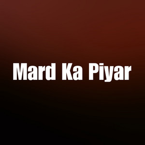 Kobra Khan - Mard Ka Piyar