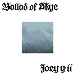 Ballad of Skye by Joey G ii, Klein Zage