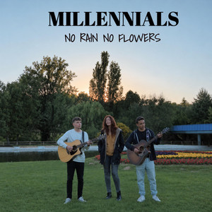 No Rain No Flowers by Millennials
