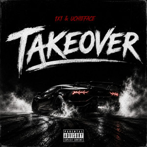 TAKEOVER-1X1 & UCHIEFACE by Hood Classic$