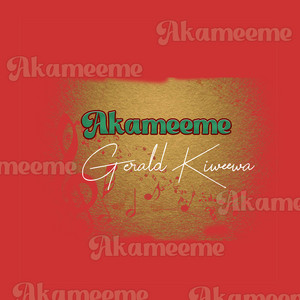 Gerald Kiweewa - Akameeme