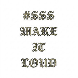 #SSSMAKEITLOUD by 47Sinn, Keydra, Qalmfs, RiskyRay, T7e, Wong