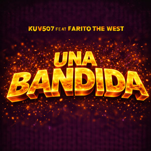 Una Bandida (feat. Farito The West) by Kuv507, Farito The West Album Cover