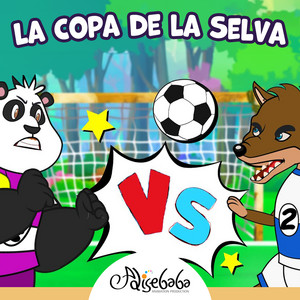 La Copa de la Selva by Cuentos y Canciones Infantiles