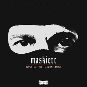 Maskiert by Blvck163, VIS, Mason Family