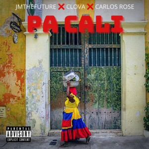 Pa cali by Jm the Future, Carlos Rose, Clova