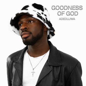 Goodness Of God by ADEOLUWA