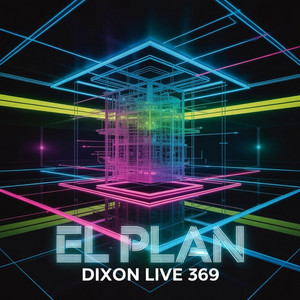 TECH HOUSE (El PLAN) Dixon Live 369 by Dixon Live