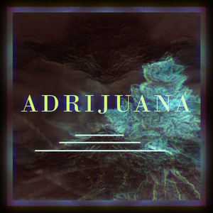 Adrijuana cover art