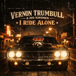 I Ride Alone by Vernon Trumbull & His Kinsmen