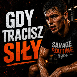 GDY TRACISZ SIŁY — TO WŁAŚNIE TEN MOMENT by Savage Routine