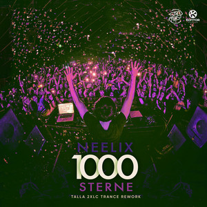 1000 Sterne - Talla 2XLC Extended Trance Rework by Neelix, Talla 2XLC