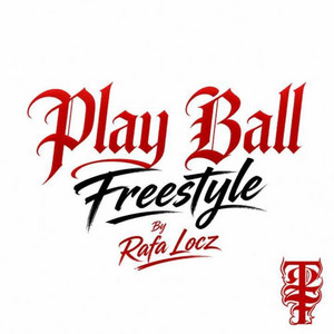 Play Ball - Freestyle by RafaLocz