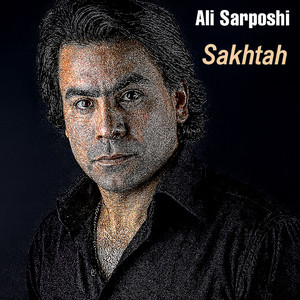 Ali Sarposhi - Sakhtah