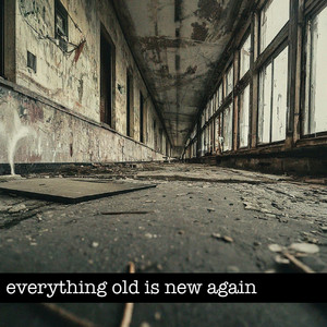 Everything Old Is New Again