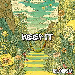 KEEP IT by BLOSSM