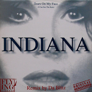 Indiana - Tears on My Face (I Can See the Rain) [Da Blitz Rmx 140 Bpm]