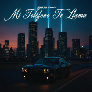 LENARH - Mi Teléfono Te Llama