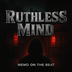 Ruthless Mind by Memo On The Beat