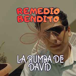 REMEDIO BENDITO by LA RUMBA DE DAVID