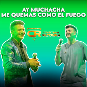 Ay Muchacha / Me quemas como el fuego by Cristian Reynoso