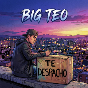 TE DESPACHO by Big Teo