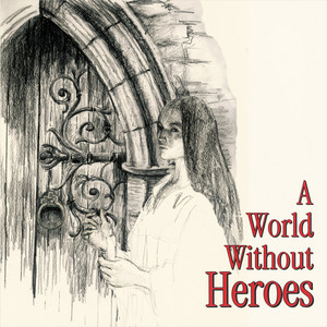 A WORLD WITHOUT HEROES by Jade Ell