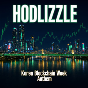 Korea Blockchain Week Anthem by HODLIZZLE