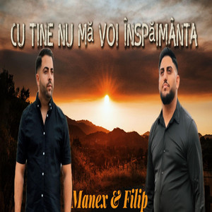 Manex din Băcești - Cu Tine Nu Mă Voi Înspăimânta