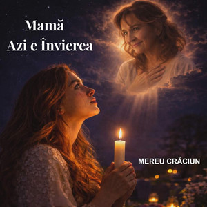 Mereu Crăciun - Mamă Azi E Învierea