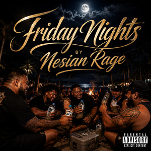 FRIDAY NIGHTS by Nesian Rage