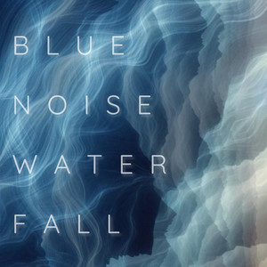 Blue Noise Waterfall